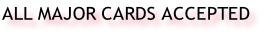 ALL MAJOR CARDS ACCEPTED
